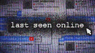 last seen online [upl. by Asa396]