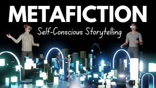 What is Metafiction SelfConscious Storytelling [upl. by Treblah949]