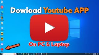 How to download Youtube App on pc Laptop [upl. by Rikahs894]