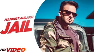 Jail HD Video  Mankirt Aulakh  Ft Fateh  Latest Punjabi Songs 2024  New Punjabi Songs 2024 [upl. by Nylinej]