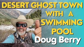 Desert Ghost Town with a Swimming Pool Doug Berry [upl. by Aylmer]