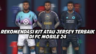 REKOMENDASI KITJERSEY TERBAIK DI FC MOBILE PART 3 ❗❗ FC MOBILE 24 [upl. by Nozicka]