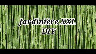 Jardinière XXL DIY [upl. by Uehttam169]