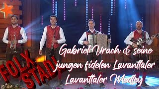 Gabriel Urach amp seine jungen fidelen Lavanttaler  Lavanttaler Medley  VOLKSMUSIK  FOLX STADL [upl. by Harli329]