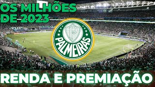 Veja quantos MILHÕES DE REAIS o Palmeiras ganhou com premiação e bilheteria em 2023 [upl. by Selmner955]