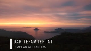 Alexandra Cîmpean  Dar team iertat  Official Video [upl. by Teragramyram]