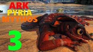 3 TOOTHLESS IS ADORABLE Ark Pyria Mythos Evolved Modpack [upl. by Alegre]