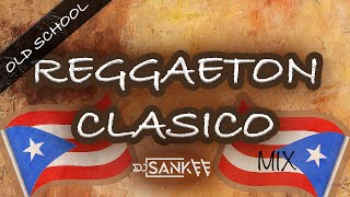 REGGAETON CLASICO  OLD SCHOOL  MIX VOL 1  DJSANKEENYC  DADDY YANKEE  DON OMAR  TONY DIZE [upl. by Westfall]