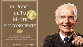 El poder de la mente subconsciente 🔥 Joseph Murphy  Audiolibro [upl. by Skyler]