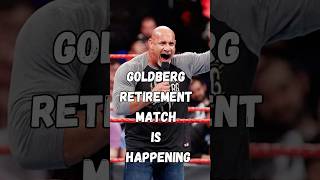 Goldberg Retirement Match is Happening Next Year wwe explore subscribe [upl. by Iny]