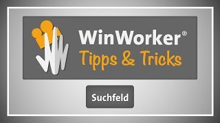 WinWorker Tipps amp Tricks E05 Suchfeld [upl. by Cleve]