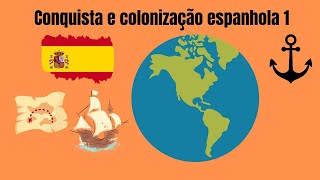 CONQUISTA E COLONIZAÇÃO ESPANHOLA 1 BY PROF VICTOR NUNES [upl. by Narrat]