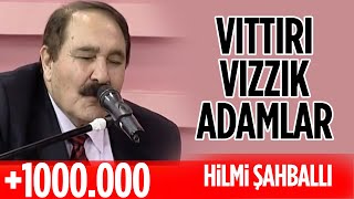 Hilmi Şahballı  Vıttırı Vızzık Adamlar [upl. by Elum]