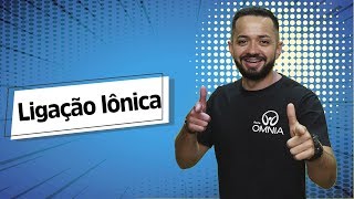 Ligação Iônica  Brasil Escola [upl. by Gretna]