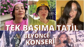 TEK BAŞIMA TATİL l Beyoncé Konseri l Pelin amp Anıl [upl. by Bullion872]