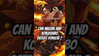 Can Muzan And KOKUSHIBO Defeat Yorichi  Demons Slayer Explain  shorts anime demonslayer [upl. by Veneaux]