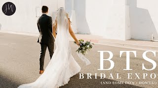 BEHIND THE SCENES Bridal Expo and Dos and Donts [upl. by Terces]