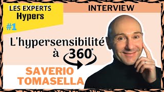 Lhypersensibilité à 360°  Interview Saverio Tomasella [upl. by Aliakim290]