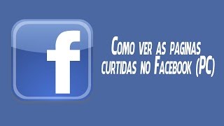 Como ver as PÁGINAS CURTIDAS no Facebook PC [upl. by Bunnie71]