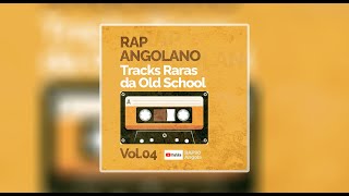 RAP ANGOLANO  TRACKS RARAS DA OLD SCHOOL VOL04 [upl. by Laetitia]