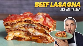 How to Make BEEF LASAGNA Like an Italian [upl. by Notsnorb458]