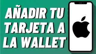 Cómo añadir tu tarjeta a la Wallet [upl. by Sholem128]