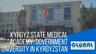 Kyrgyz State Medical Academy Kyrgyzstan 🇰🇬  Global Medical Foundation [upl. by Wenda133]