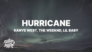 Kanye West  Hurricane Lyrics ft The Weeknd amp Lil Baby [upl. by Huntlee]