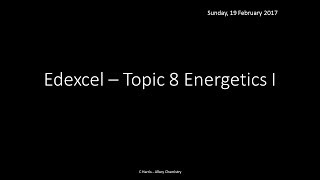 EDEXCEL Topic 8 Energetics I REVISION [upl. by Noiztneb223]