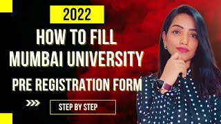 HOW TO FILL MUMBAI UNIVERSITY PRE REGISTRATION FORM 2022  STEP BY STEP PROCESS [upl. by Ainevul207]