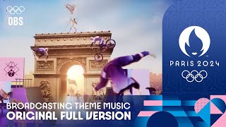 PARIS 2024 BROADCASTING THEME MUSIC  FULL VERSION  OBS OFFICIAL [upl. by Verbenia]