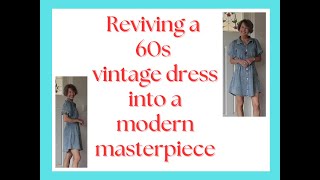 Reviving a 60s vintage dress into a modern masterpiece [upl. by Anirb179]