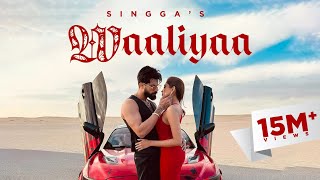 WAALIYAA  SINGGA  STORY VERSION  OFFICIAL VIDEO  Punjabi Songs 2024 [upl. by Dott]