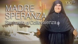 Madre Speranza e il santuario di Collevalenza [upl. by Barbra328]