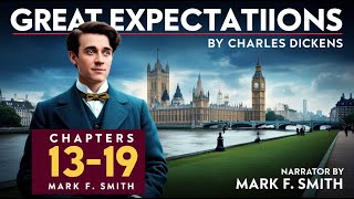 Great Expectations  Part 3 Chapters 1319  Charles Dickens Audiobook  Narrated by Mark F Smith [upl. by Nere]