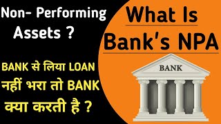 NPA in Banks Explained  Non Performing Assets [upl. by Mcgean374]