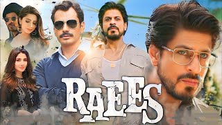 Raees Full MovieShah Rukh Khan Nawazuddin SiddiquiMahira Khan 1080p Review ampFacts [upl. by Erelia]