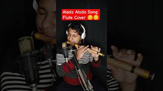 Alada Alada Song Flute Cover ❤️ flute music shorts HarishMahapatra [upl. by Attalie238]