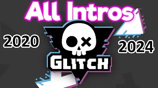 All Glitch Productions Intros 20202024 [upl. by Pierre550]