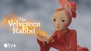 The Velveteen Rabbit — Become Real  Apple TV [upl. by Erde]