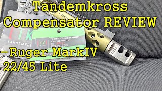 Tandemkross Review Game Changer PRO Compensator on Ruger Mark IV 2245 Lite [upl. by Anstus779]