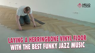 Laying a Herringbone Vinyl floor with the best FUNKY JAZZ MUSIC  Hello Floor [upl. by Enoval]