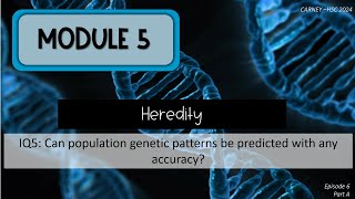 Module 5 Episode 6a Population Genetics [upl. by Sirob994]