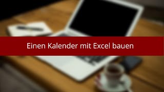 Kalender mit Excel bauen [upl. by Ellenrahc]