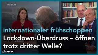 internationaler frühschoppen LockdownÜberdruss – öffnen trotz dritter Welle [upl. by Eelanej]