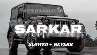 Sarkar Slowed  Reverb [upl. by Strang248]