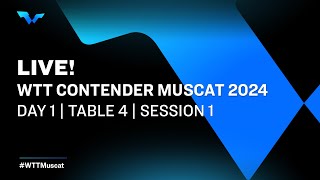 LIVE  T4  Day 1  WTT Contender Muscat 2024  Session 1 [upl. by Olegnaleahcim]