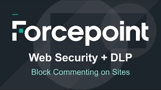 Block Commenting  Forcepoint Web Security amp DLP [upl. by Pebrook]