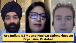 Are India’s ICBMs and Nuclear Submarines an Expensive Mistake [upl. by Haropizt]