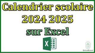 Calendrier scolaire 2024 2025 Excel avec jours fériés vacances scolaires [upl. by Esadnac]